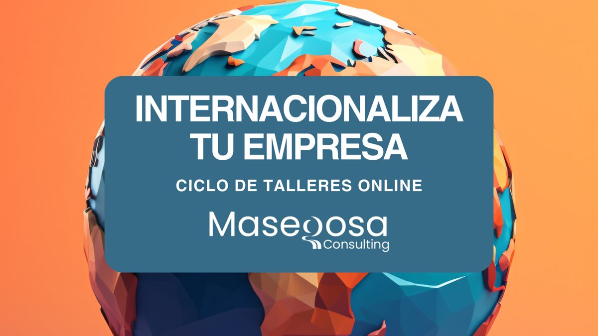¡Potencia tu Negocio Global! Únete al Ciclo de Talleres Online sobre Internacionalización.png